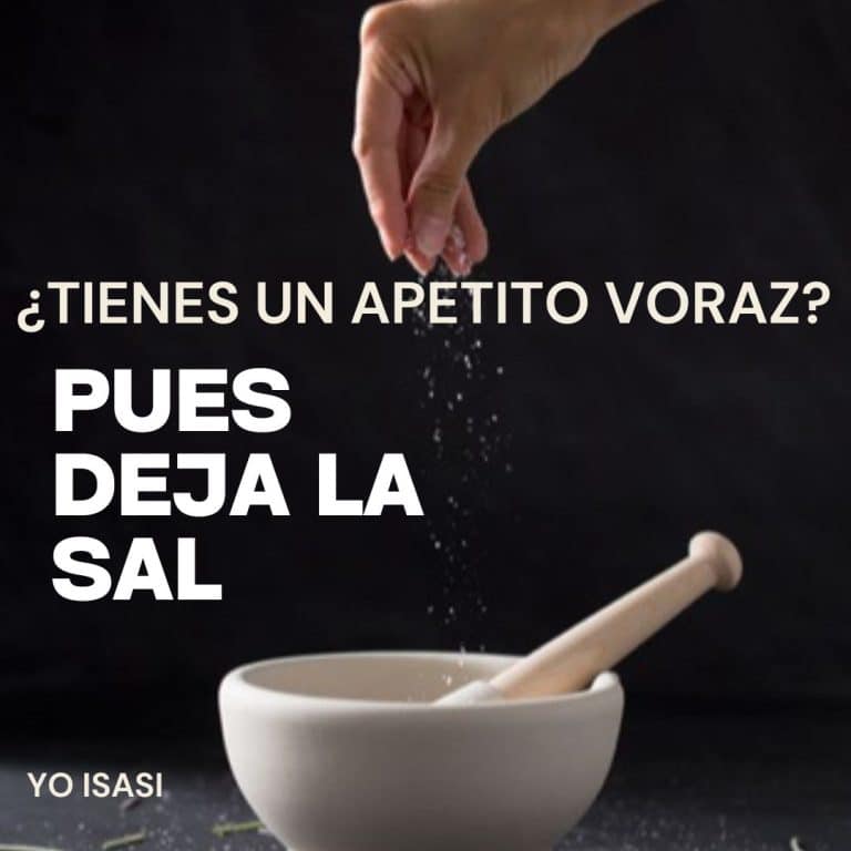 ¿Tienes un apetito voraz? Pues deja la Sal.