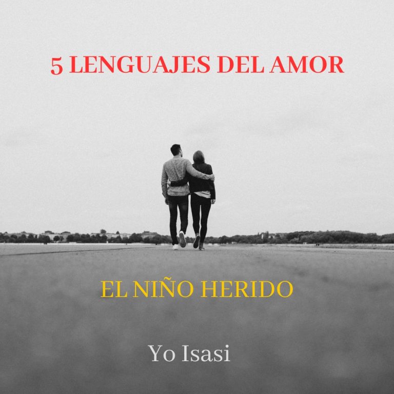 Los 5 Lenguajes del Amor y el Niño Herido