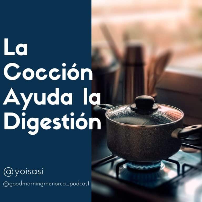 La Cocción ayuda la Digestión