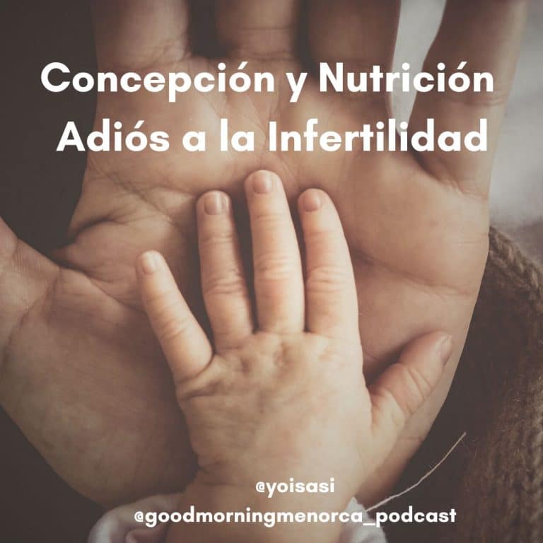 Concepción y Nutrición. Adiós a la Infertilidad