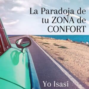 La Paradoja de tu ZONA de CONFORT