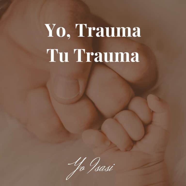 Yo, Trauma. Tu Trauma