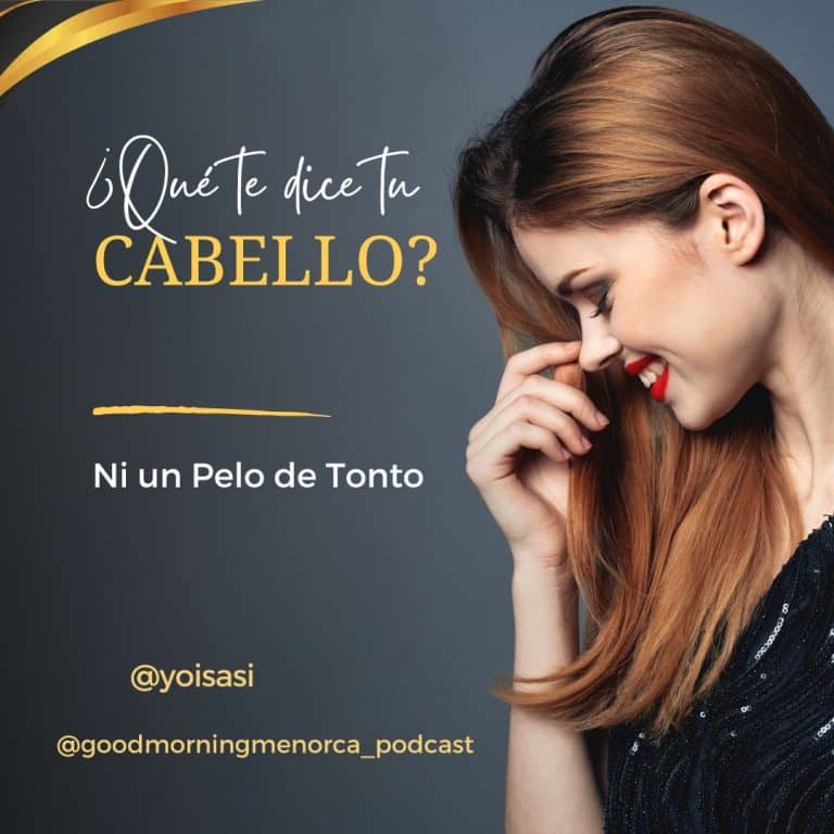 ¿Qué te dice tu Cabello? Ni un Pelo de Tonto